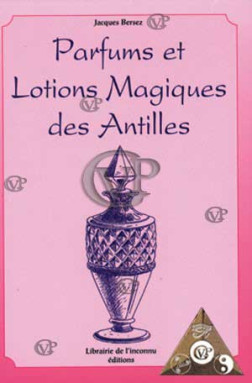 PARFUMS ET LOTIONS MAGIQUES DES ANTILLES (TRA7202 )