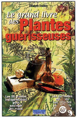 LE GRAND LIVRE DES PLANTES GUERISSEUSES ( cris5005 )