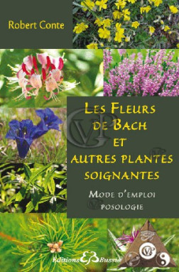 LES FLEURS DE BACH...PLANTES SOIGNANTES(BUSS0420)