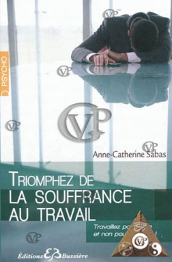 TRIOMPHEZ DE LA SOUFFRANCE AU TRAVAIL (BUSS0403)