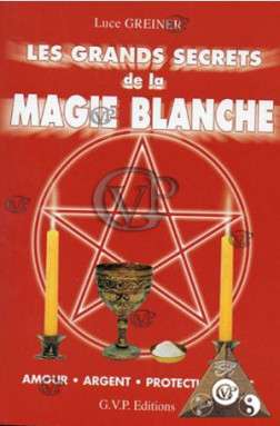 LES GRANDS SECRETS DE LA MAGIE BLANCHE (GVP0336)