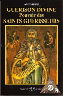 GUERISON DIVINE - Pouvoir des Saints guerisseurs  (BUSS0313)