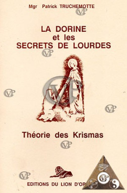 LA DORINE ET LES SECRETS DE LOURDES : Théorie des Krismas