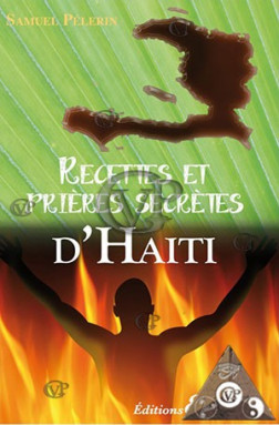 RECETTES ET PRIERES SECRETES D'HAITI (18.20€ TTC)