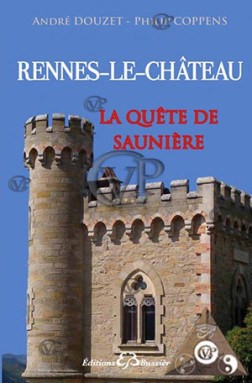 LA QUÊTE DE SAUNIERE - De Rennes-Le-Château...(22.50€ TTC)