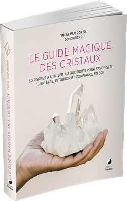 Le guide magique des cristaux (17€ TTC)