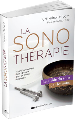 La Sonothérapie Le guide du soin par les sons (21.00€ TTC) 