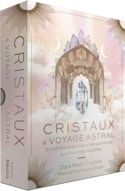 Cristaux & voyage astral - Coffret (24.90€ TTC)